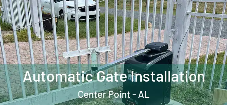  Automatic Gate Installation Center Point - AL