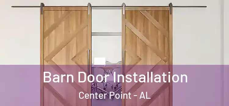 Barn Door Installation Center Point - AL