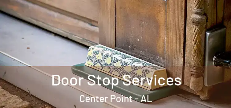 Door Stop Services Center Point - AL