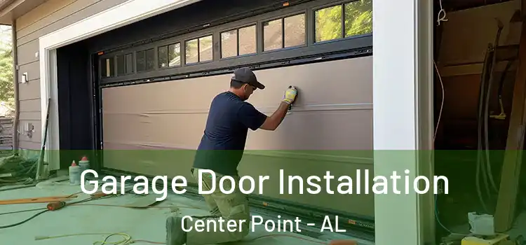  Garage Door Installation Center Point - AL