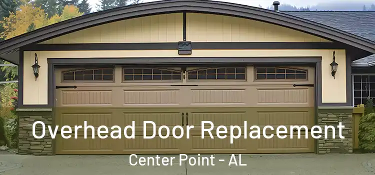  Overhead Door Replacement Center Point - AL