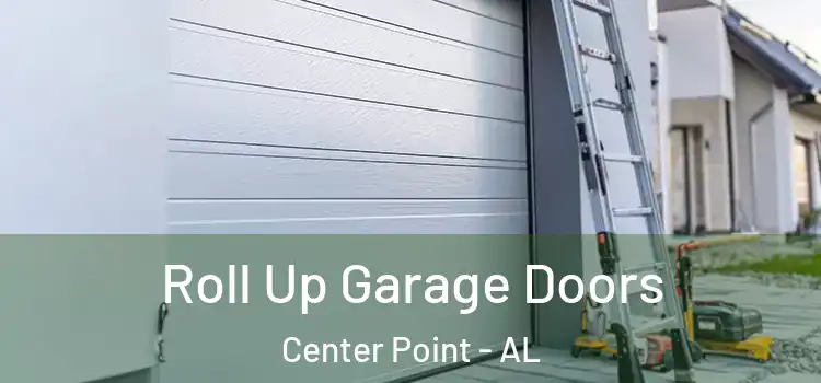  Roll Up Garage Doors Center Point - AL