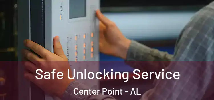 Safe Unlocking Service Center Point - AL